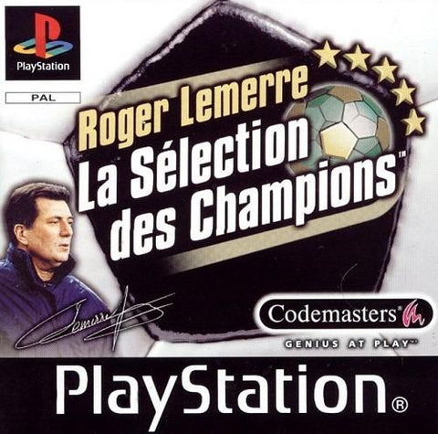 Roger Lemerre: La Selection des Champions
