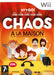 Chaos a La Maison