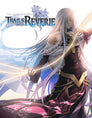 Legend of Heroes: Trails Into Reverie [Limited Edition]