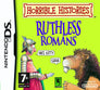 Horrible Histories Ruthless Romans
