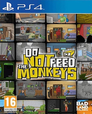 Do Not Feed The Monkeys